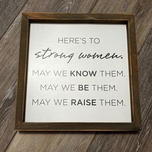 Wall Sign: Here's to strong women...